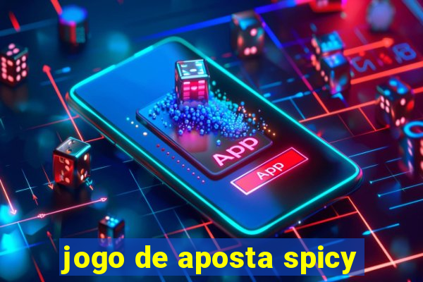 jogo de aposta spicy